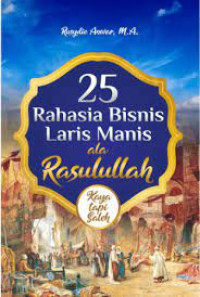 25 Rahasia Bisnis LAris MAnis ala Rasulullah