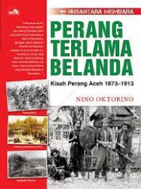 Nusantara Membara : Perang Terlama Belanda