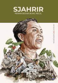 Sjahrir : Peran Besar Bung Kecil