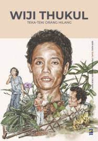 Wiji Thukul : Teka-Teki Orang Hilang