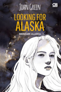 Looking For Alaska : Mencari Alaska