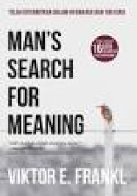 MAN'S SEARCH FOR MEANING