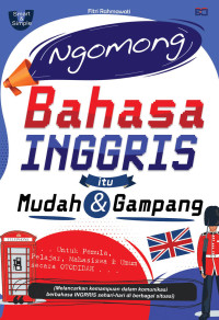 Ngomong Bahasa Inggris itu Mudah & Gampang