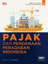 PAJAK DAN PENGADAAN PERADABAN INDONESIA