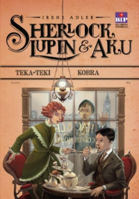 Sherlock Lupin & Aku : Teka-teki Kobra