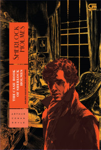 The Case-Book Of Sherlock Holmes