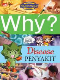 WHY? Disease