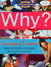 WHY? Emergency Treatment