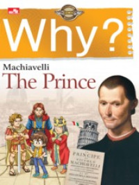 WHY? The Prince (Machiavelli)