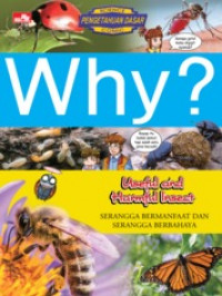 WHY? Useful and Harmful Insect